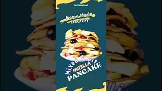 Mixed Fruits Nutella Pancakes | Simple Home Made Healthy Food | Eat Tasty Food |