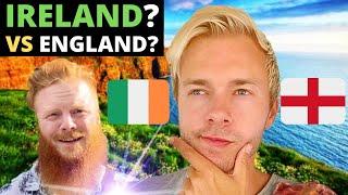 Is IRELAND Better Than ENGLAND?