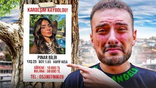 KIZ KARDEŞİM KAYBOLDU !