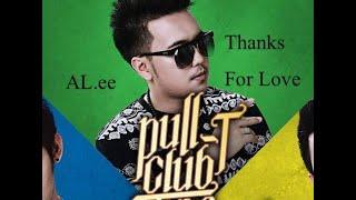 Alee - Pull-T CluB - thanks for love - ເພງລາວ เพลงลาว (FULL SONG VERSION)