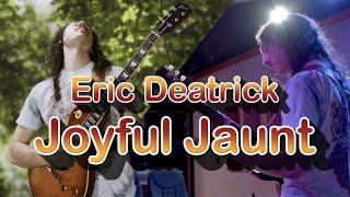 Eric Deatrick - Joyful Jaunt (Official Music Video) [4K] [Stereo]