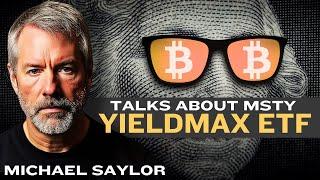 Michael Saylor Mentions YieldMax MSTY ETF! | 100%+ Yields  Bitcoin vs MicroStrategy (MSTR)