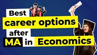 Best Career Opportunities After MA And M.Sc. In Economics | Ecoholics