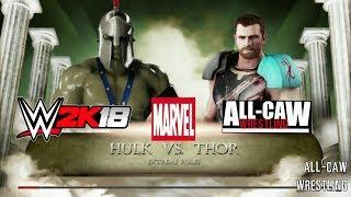 WWE 2K18 - Thor vs Hulk - All-CAW Wrestling