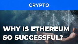 Ethereum: why it is so successful and how does it differ from Bitcoin?