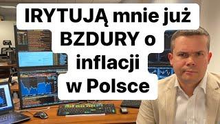 IRYTUJĄ Mnie Już BZDURY o INFLACJI w POLSCE. Tłumacze i Objaśniam