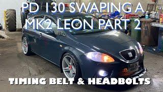 PD130 Swaping A MK2 Leon Part 2