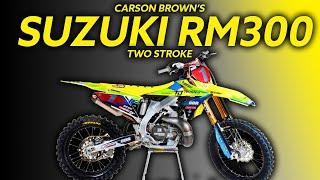 Carson Brown's Suzuki RM300: Unleashing the Beast!