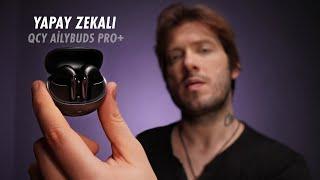 AİRPODS RAKİBİ YENİ YAPAY ZEKALI KULAKLIK (Qcy Ailybuds Pro+) - Qcy Kulaklık İnceleme