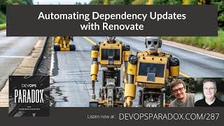 DOP 287: Automating Dependency Updates with Renovate