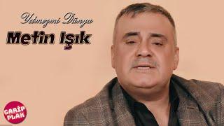 Metin Işık - Yetmezmi Dünya ( 2022 Yeni )