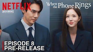 WHEN THE PHONE RINGS | EPISODE 8 PRE-RELEASE | Yoo Yeon Seok | Chae Soo Bin [ENG SUB]