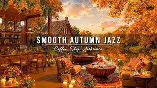 Cozy Autumn Porch Ambience with Smooth Jazz Background Music  Relaxing Jazz Music for Work, Study