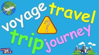 IELTS TOEFL vocabulary - TRAVEL, JOURNEY, TRIP and VOYAGE - Example collocations and sentences