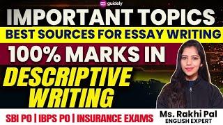 Best Sources For Essay Writing in Bank and Insurance Exams | Descriptive Strategy by Ms. Rakhi Pal