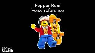 Pepper Roni voice reference