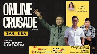 Online Crusade  | Speaker Dr.Dennis Ramdinmawia | zan 3 na leh tawp zan