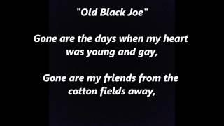 OLD BLACK JOE Gone Are The Days Poor STEPHEN FOSTER words lyrics The Long Walk THEM sing along song