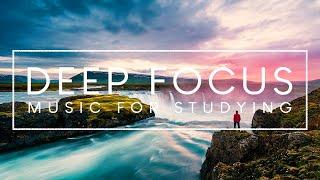 Deep Focus Music - 4 Hours of Ambient Study Music to Concentrate