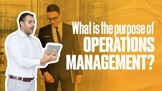 What is the purpose of OPERATIONS MANAGEMENT? | Simplicity Consultancy