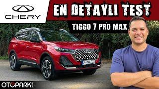 CHERY TIGGO 7 PRO MAX | En Detaylı İnceleme | OTOPARK.com