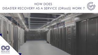 How does Disaster Recovery as a Service (DRaaS) work ?