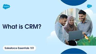 What is CRM? | Salesforce Essentials 101 | Salesforce