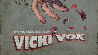 Vicki Vox - Getting Good at Letting Go