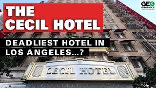 The Cecil Hotel: The Deadliest Hotel in Los Angeles