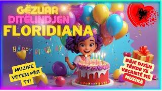 Floridiana – Kënga jote personale Happy Birthday! Gëzuar Ditëlindjen speciale me këngën tënde! AL