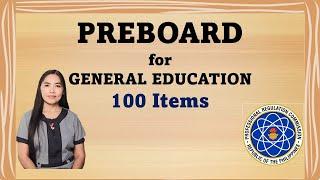 PREBOARD | GENERAL EDUCATION | 100 ITEMS