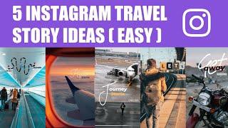 Instagram Travel Story Ideas  | 5 Cool Ideas -2021 (Easy)