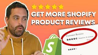 How to Get More Reviews for Your Shopify Products