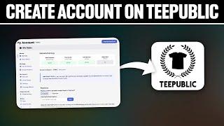 How To Create Account on Teepublic 2024! (Full Tutorial)