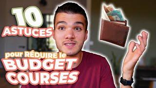 10 ASTUCES pour RÉDUIRE son BUDGET COURSES - Dépenser moins, vivre mieux