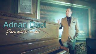 Adnan Daci - Para zotit ke me dal (Official video )