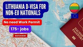 LI - Apply for a Lithuania D-Visa | Work In Lithuania Without Work Permit For These 175 - Jobs