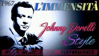 "L'IMMENSITÀ" Johnny Dorelli 1967 (Don Backy), @livemusiccoverdfgerry9815 60's Slow-Rock