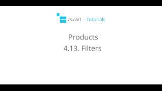 CS-Cart Tutorials. eCommerce Store - Products - CS-Cart Filters