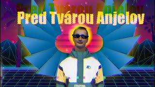 Pred Tvárou Anjelov [Synthwave] ft. (Vladimír Fandel)