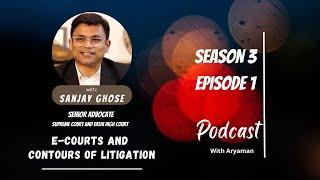 TLJT Talks | Season 3 | Episode 1 | Senior Adv. Sanjoy Ghose | E-Courts and Contours of Litigation