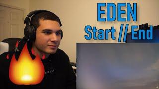 EDEN - Start//End (REACTION!!)