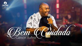 @GersonRufinoOficial - Bem cuidado (Clipe Oficial)