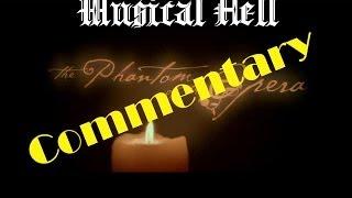 Musical Hell: Phantom of the Opera COMMENTARY