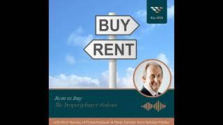 Episode #55 Rent Vs Buy - with Special Guest Peter Switzer