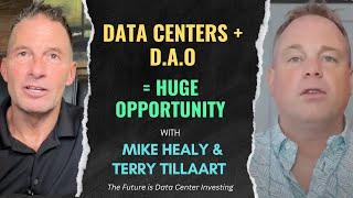 Data Centers + D.A.O = Huge Opportunity! Join Mike Healy and Terry Tillaart for BIG updates