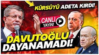 Davutoğlu Sinirden Çılgına Döndü! Erdoğan ve Bahçeli'ye Acımadı!