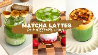 Matcha Lattes - 5 Different Ways