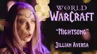 World of Warcraft - "Nightsong" - Vocal Cover by Jillian Aversa