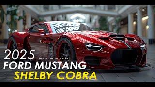 Ford Mustang Shelby Cobra All New 2025 Concept Car, AI Design